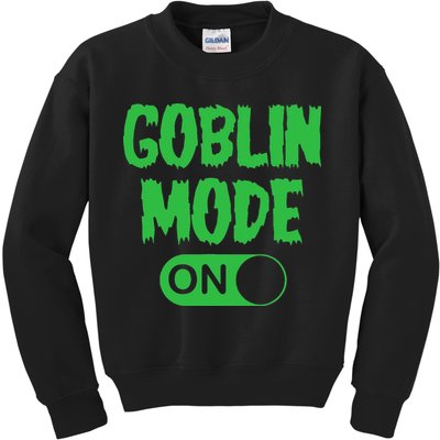 GOBLIN MODE ON funny quotes saying Kids Sweatshirt