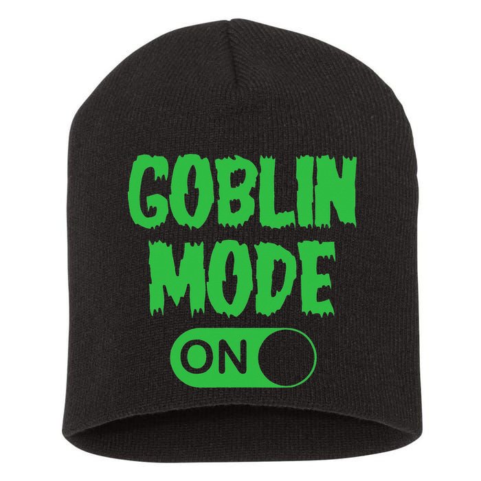 GOBLIN MODE ON funny quotes saying Short Acrylic Beanie