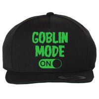 GOBLIN MODE ON funny quotes saying Wool Snapback Cap