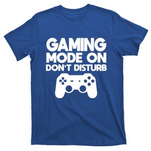 Gaming Mode On Dont Disturb Gaming Video Games Gift T-Shirt