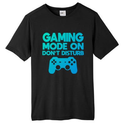 Gaming Mode On Dont Disturb Gaming Video Games Gift Tall Fusion ChromaSoft Performance T-Shirt