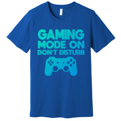 Gaming Mode On Dont Disturb Gaming Video Games Gift Premium T-Shirt