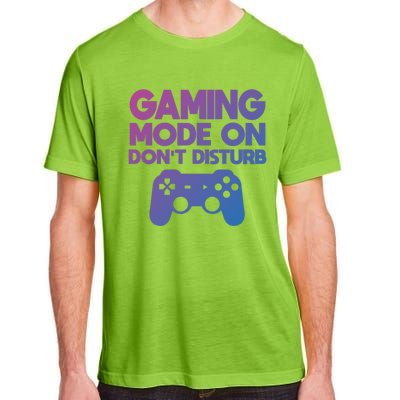 Gaming Mode On Dont Disturb Gaming Video Games Gift Adult ChromaSoft Performance T-Shirt