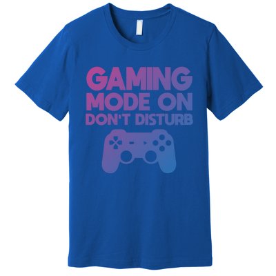 Gaming Mode On Dont Disturb Gaming Video Games Gift Premium T-Shirt