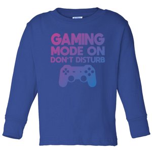 Gaming Mode On Dont Disturb Gaming Video Games Gift Toddler Long Sleeve Shirt