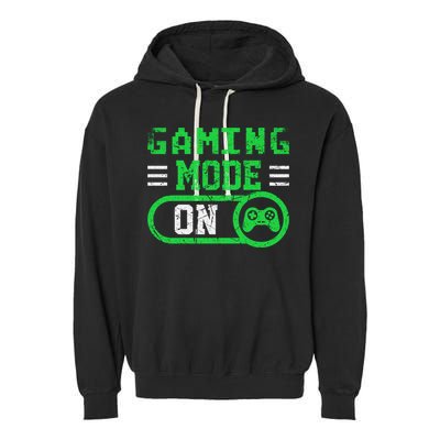 Gaming Mode On Distressed Video Game Controller Gamer Great Gift Garment-Dyed Fleece Hoodie