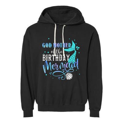 GOD MOTHER Of The Birthday Mermaid Matching Family Party Garment-Dyed Fleece Hoodie