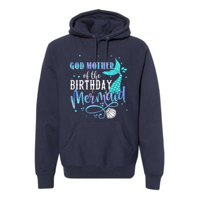 GOD MOTHER Of The Birthday Mermaid Matching Family Party Premium Hoodie