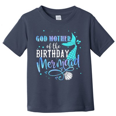 GOD MOTHER Of The Birthday Mermaid Matching Family Party Toddler T-Shirt