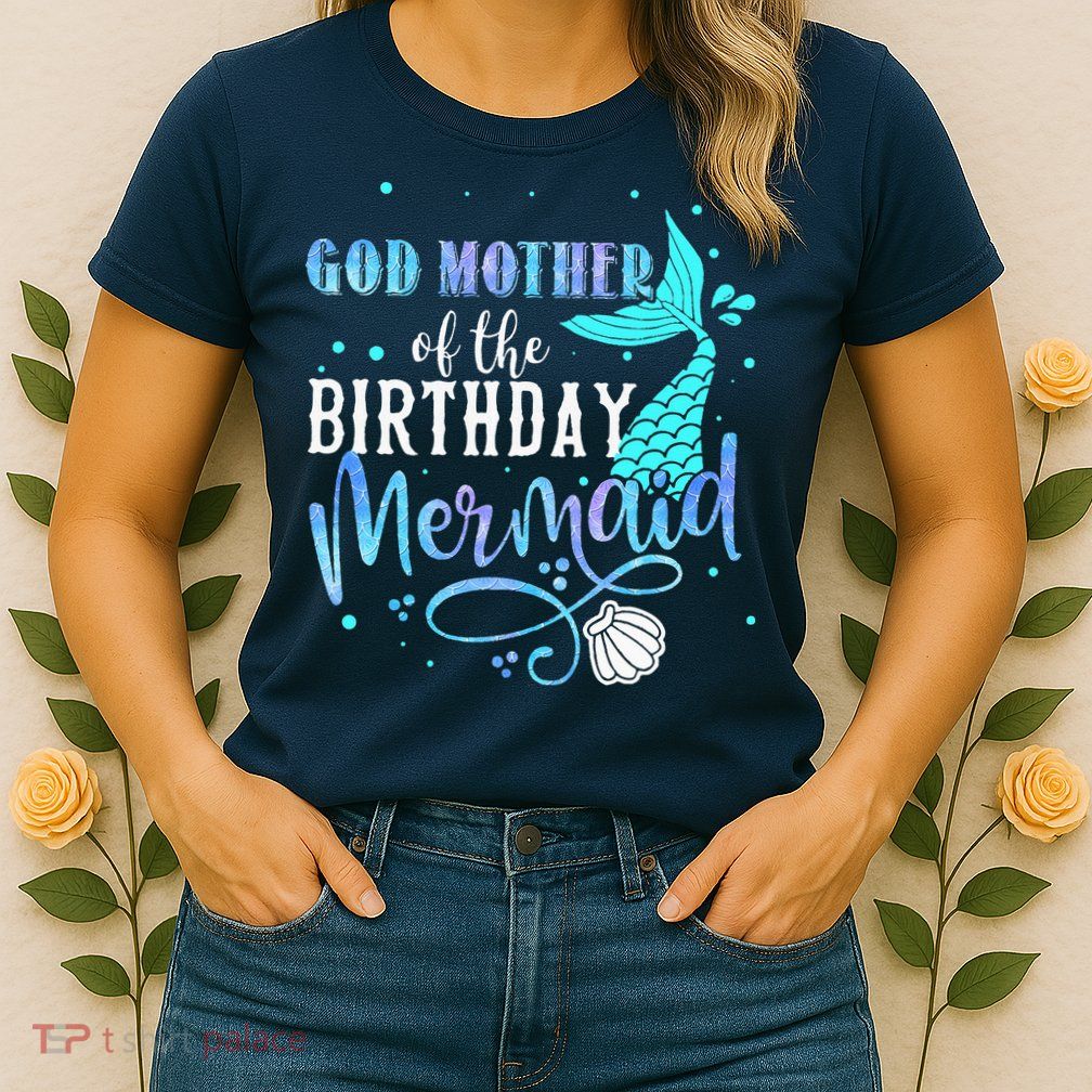 GOD MOTHER Of The Birthday Mermaid Matching Family Party Womens T-Shirt
