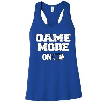 Game Mode On Video Games Player Quote Fun Outfit Cool Gift Women's Racerback Tank