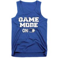 Game Mode On Video Games Player Quote Fun Outfit Cool Gift Tank Top