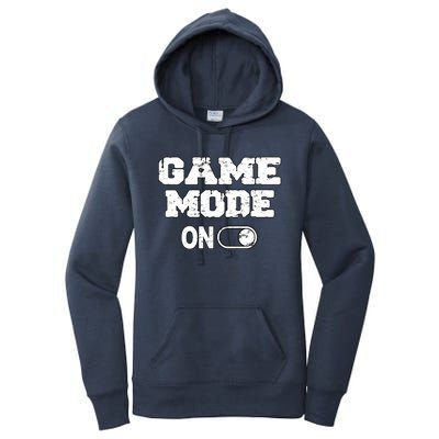 Game Mode On Video Games Player Quote Fun Outfit Cool Gift Women's Pullover Hoodie