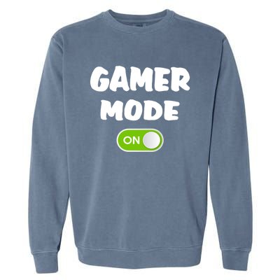 Game Mode On Cool Gaming Gift Meaningful Gift Garment-Dyed Sweatshirt