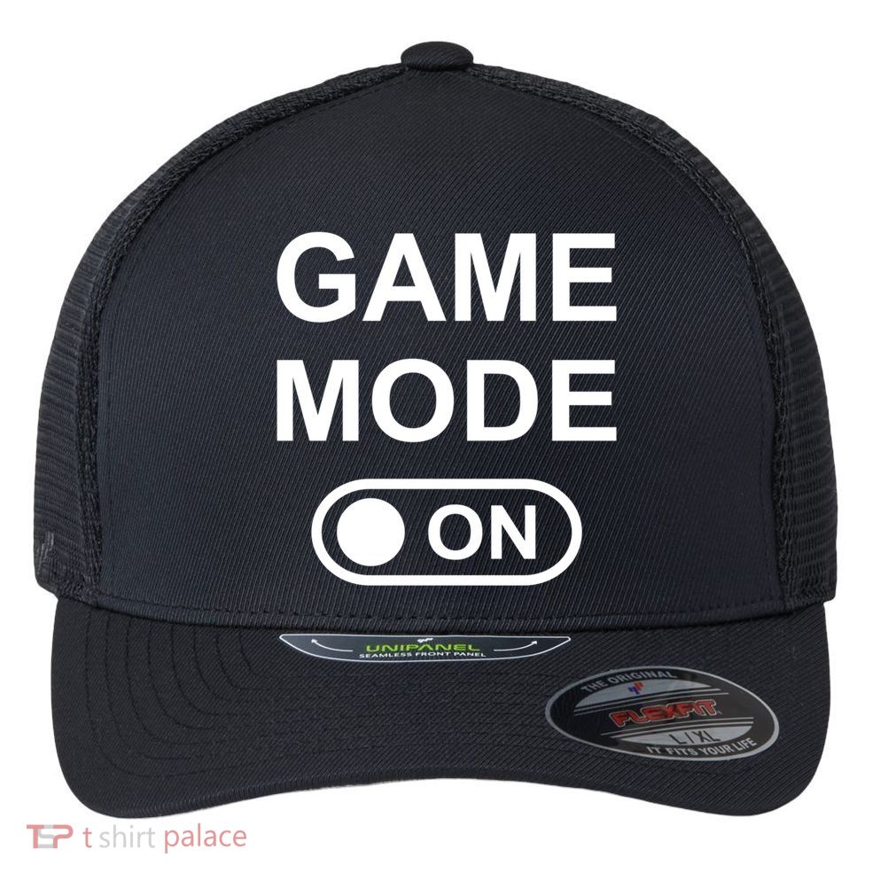 Game Mode On Funny Gaming Cool Gamer Simple Gift Flexfit Unipanel Trucker Cap