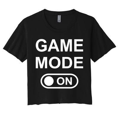 Game Mode On Funny Gaming Cool Gamer Simple Gift Crop Top