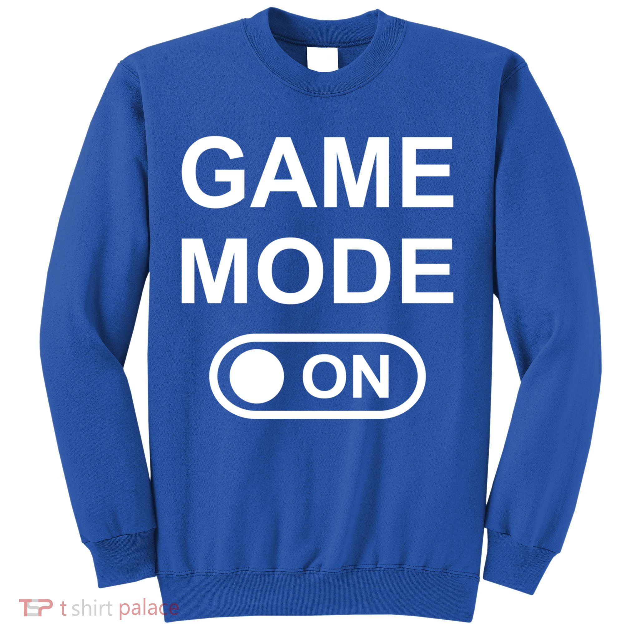 Game Mode On Funny Gaming Cool Gamer Simple Gift Sweatshirt