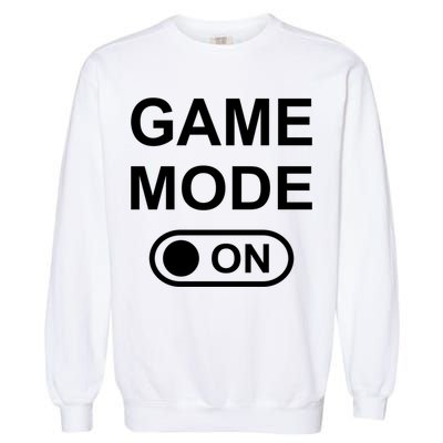 Game Mode On Funny Gaming Cool Gamer Simple Gift Garment-Dyed Sweatshirt