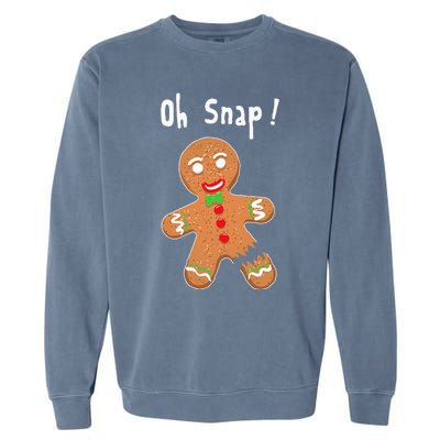 Gingerbread Man Oh Snap Christmas Cookie Costume Baking Team Garment-Dyed Sweatshirt