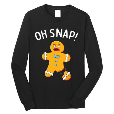 Gingerbread Man Oh Snap Christmas Funny Cookie Baking Gift Long Sleeve Shirt