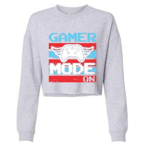 Gamer Mode On Gamer Gamer Video Player Computer Player Meaningful Gift Cropped Pullover Crew