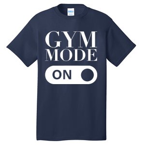 Gym Mode On! Gymnastics Tall T-Shirt