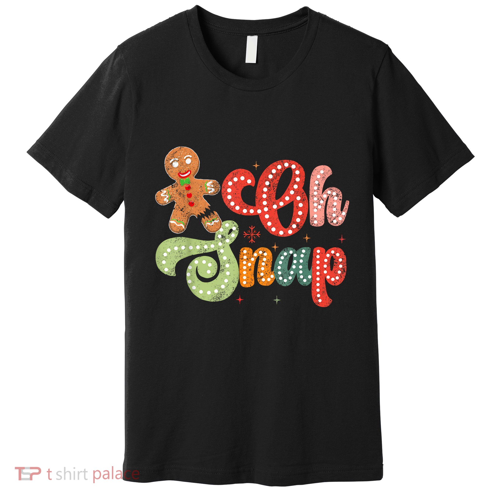 Gingerbread Man Oh Snap Christmas Funny Cookie Baking Premium T-Shirt