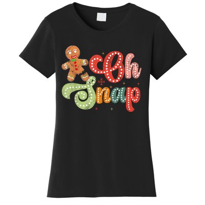 Gingerbread Man Oh Snap Christmas Funny Cookie Baking Women's T-Shirt