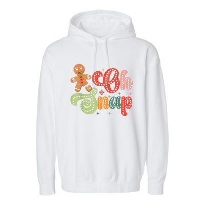 Gingerbread Man Oh Snap Christmas Funny Cookie Baking Garment-Dyed Fleece Hoodie