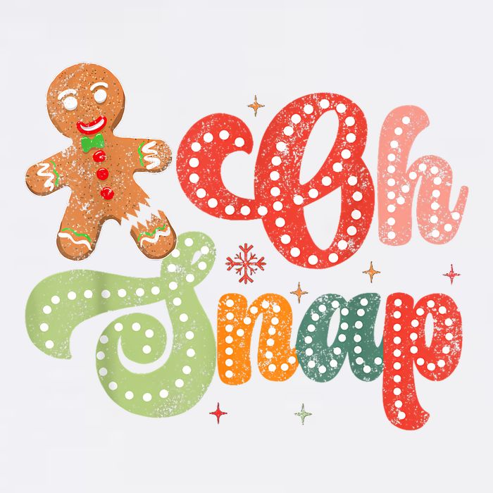 Gingerbread Man Oh Snap Christmas Funny Cookie Baking Garment-Dyed Sweatshirt
