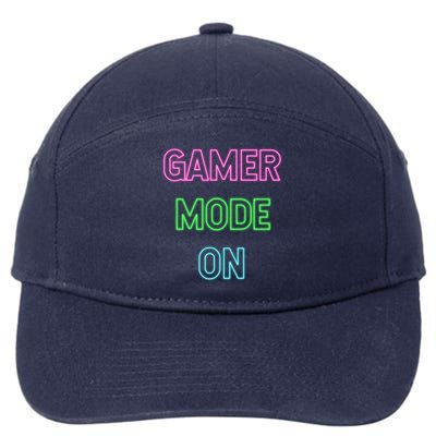 Gamer Mode On Saying Cool Gaming Christmas Gift Cool Gift 7-Panel Snapback Hat