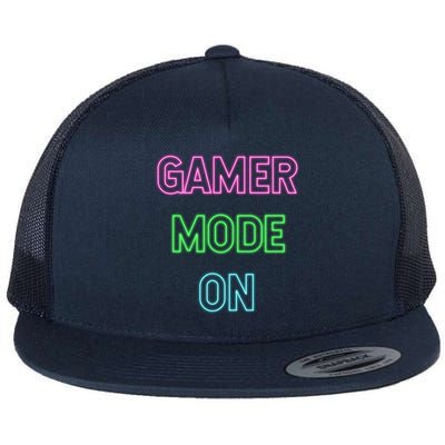 Gamer Mode On Saying Cool Gaming Christmas Gift Cool Gift Flat Bill Trucker Hat