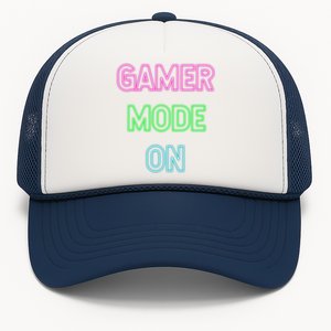 Gamer Mode On Saying Cool Gaming Christmas Gift Cool Gift Trucker Hat