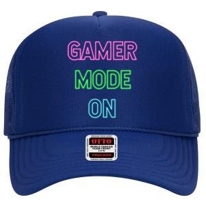 Gamer Mode On Saying Cool Gaming Christmas Gift Cool Gift High Crown Mesh Back Trucker Hat