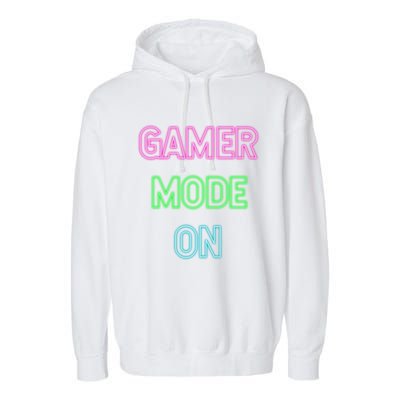 Gamer Mode On Saying Cool Gaming Christmas Gift Cool Gift Garment-Dyed Fleece Hoodie