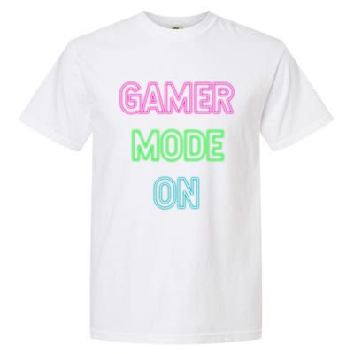 Gamer Mode On Saying Cool Gaming Christmas Gift Cool Gift Garment-Dyed Heavyweight T-Shirt