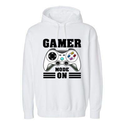 Gamer Mode On Funny Gaming Video Games Gift Garment-Dyed Fleece Hoodie