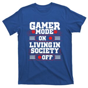 Gamer Mode On Living In Society Off Funny Gaming Gift T-Shirt