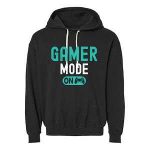 Gamer Mode On Video Games Lover Funny Gaming And Gift Garment-Dyed Fleece Hoodie