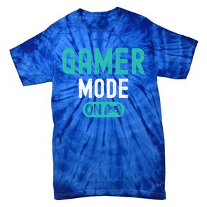 Gamer Mode On Video Games Lover Funny Gaming And Gift Tie-Dye T-Shirt