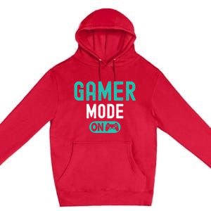 Gamer Mode On Video Games Lover Funny Gaming And Gift Premium Pullover Hoodie