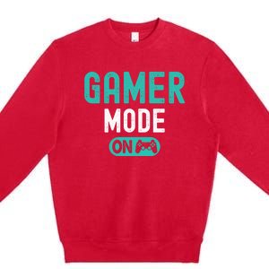 Gamer Mode On Video Games Lover Funny Gaming And Gift Premium Crewneck Sweatshirt