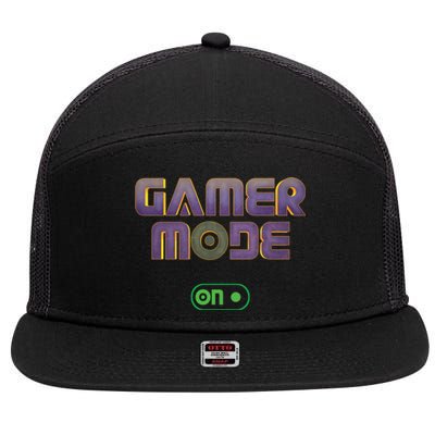 Gamer Mode On Video Game Lover Gamer Gaming Cool Gift 7 Panel Mesh Trucker Snapback Hat