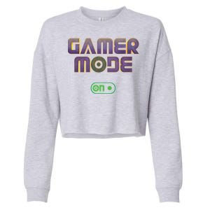 Gamer Mode On Video Game Lover Gamer Gaming Cool Gift Cropped Pullover Crew