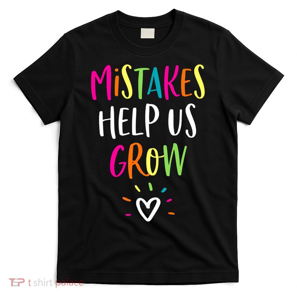 Growth Mindset Positive Back To School Teacher Student T-Shirt