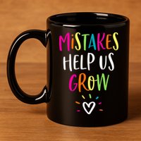 Growth Mindset Positive Back To School Teacher Student 11oz C Handle Ceramic Mug