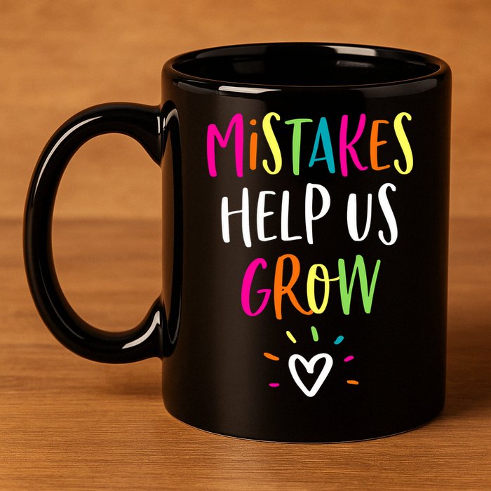 Growth Mindset Positive Back To School Teacher Student 11oz C Handle Ceramic Mug