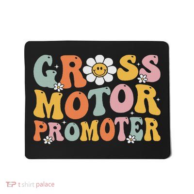 Gross Motor Promoter Pediatric Physical Therapy Pt Therapist Mousepad