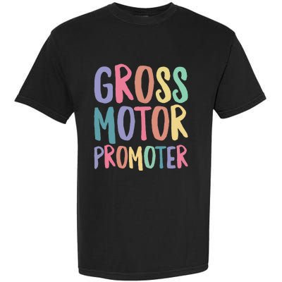 Gross Motor Promoter Physical Therapist Assistant PT Garment-Dyed Heavyweight T-Shirt