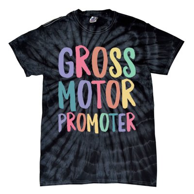 Gross Motor Promoter Physical Therapist Assistant PT Tie-Dye T-Shirt